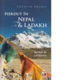 Pierdut in Nepal si Ladakh - Catalin Vrabie