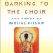 Barking to the Choir: The Power of Radical Kinship