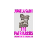 The Patriarchs: How Men Came to Rule