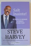 SALT INAINTE ! de STEVE HARVEY , FA SALTUL CU CREDINTA SI TRAIESTE O VIATA PLINA , 2021