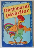 DICTIONARE ILUSTRATE PENTRU COPII , DICTIONARUL PASARILOR , 1995