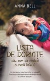 Cumpara ieftin Lista de dorinte. Sau cum sa vindeci o inima franta/Anna Bell