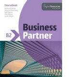 Business Partner B2 Student Book with Digital Resources - Marjorie Rosenberg, Iwonna Dubicka, Bob Dignen, Mike Hogan, Lizzie Wright