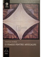 Vintila Horia - O femeie pentru Apocalips (Editia: 2007) foto