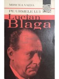 Mircea Vaida - Pe urmele lui Lucian Blaga (Editia: 1982)