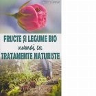 Fructe si legume bio numai cu tratamente naturiste foto