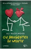 Cu dragostea in minte - Ali Hazelwood