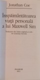 INSPAIMANTATOAREA VIATA PERSONALA A LUI MAXWELL SIM de JONATHAN COE, 2011