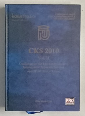 CKS 2010 , CHALLENGES OF THE KNOWLEDGE SOCIETY , VOL. II , INTERNATIONAL SCIENTIFIC SESSION , 2010 foto