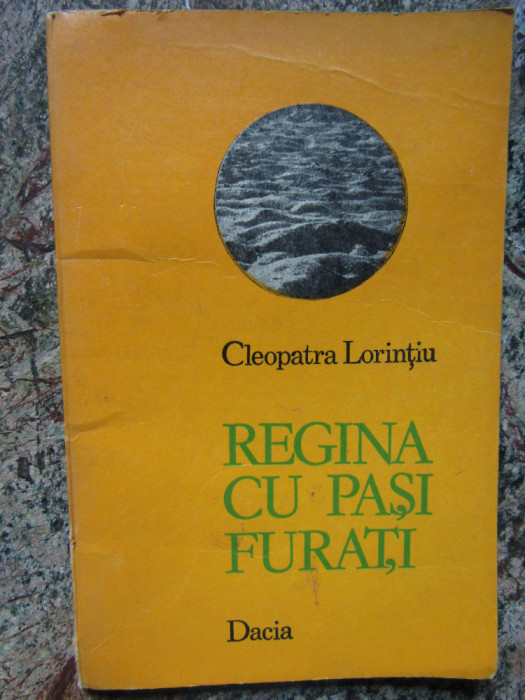 CLEOPATRA LORINTIU: REGINA CU PASI FURATI(VERSURI/debut 1978/dedicatie-autograf)