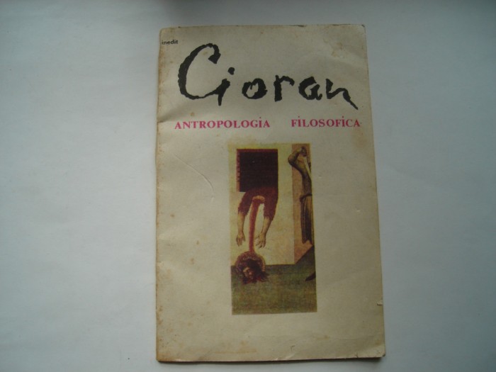 Antropologia filosofica - Emil Cioran