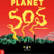 Planet SOS: 22 Modern Monsters Threatening Our Environment (and What You Can Do to Defeat Them!)
