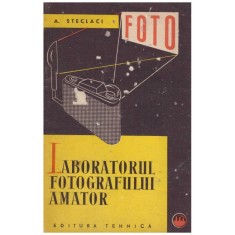A. Steclaci - Laboratorul fotografului amator - 130478
