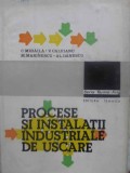 PROCESE SI INSTALATII INDUSTRIALE DE USCARE-C. MIHAILA, V. CALUIANU, M. MARINESCU, AL. DANESCU