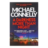 Carte Straina "A Darkness More Than Night" - Roman Politist, In Engleza, Cu Harry Bosch