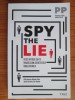 Philip Houston - Spy the Lie. Fosti ofiteri ai CIA te invata cum sa detectezi inselatoriile, 2015, Trei
