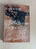 Jean Piaget - Dimensiuni interdisciplinare ale psihologiei