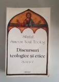 SIMEON NOUL TEOLOG - Discursuri teologice si etice (Scrieri I)