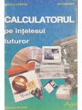 Mihaela Carstea - Calculatorul pe intelesul tuturor