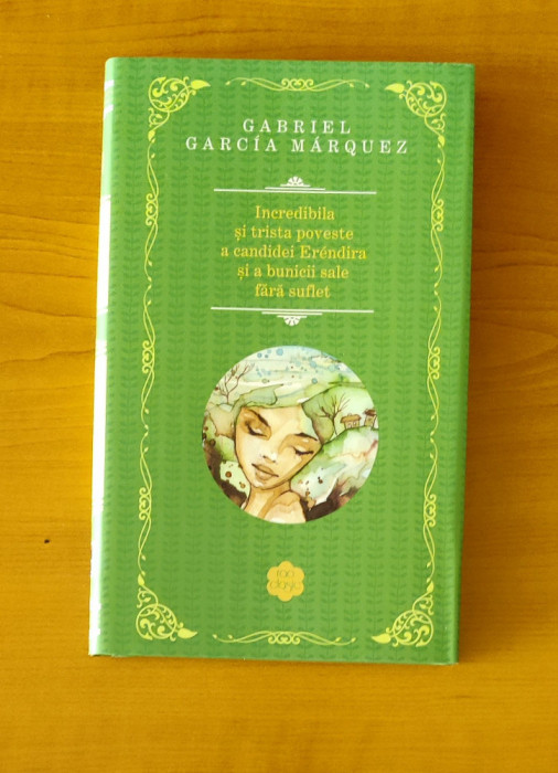 Gabriel Garcia Marquez - Incredibila și trista poveste a candidei Erendira