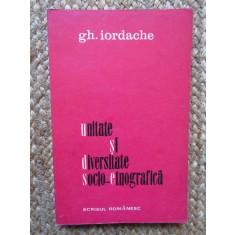GH.IORDACHE - UNITATE SI DIVERSITATE SOCIO-ETNOGRAFICA
