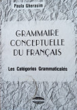 Grammaire Conceptuelle Du Francais - Paula Gherasim ,559098, DEMIURG