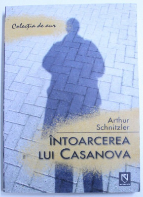 INTOARCEREA LUI CASANOVA de ARTHUR SCHNITZLER , 2006 foto