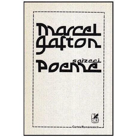 Marcel Gafton - Saizeci poeme - 113396