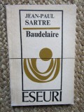 Jean Paul Sartre - Baudelaire (Eseu, Critica literara) 1969 CU DEDICATIE SI AUTOGRAFUL TRADUCATORULUI