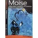 Thomas Romer - Moise omul care la intalnit pe Dumnezeu