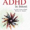 Managing ADHD in Schools: The Best Evidence-Based Methods for Teachers