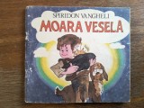 Moara vesela - Spiridon Vangheli / R8P2S