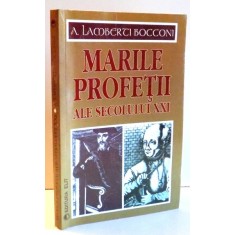 MARILE PROFETII ALE SECOLULUI AL XXI de A. LAMBERTI BOCCONI , 1999