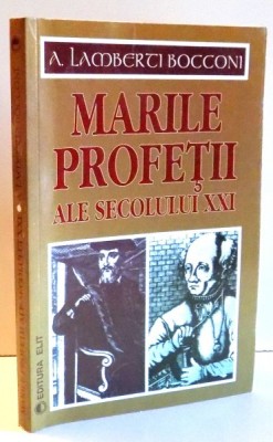 MARILE PROFETII ALE SECOLULUI AL XXI de A. LAMBERTI BOCCONI , 1999 foto