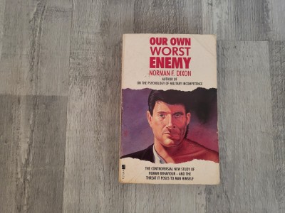 Our own worst enemy - Norman F.Dixon foto