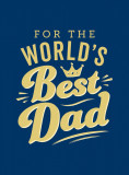 For the World&#039;s Best Dad |