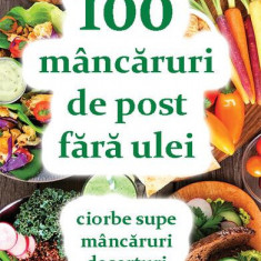 100 mâncăruri de post fără ulei - Paperback brosat - Natalia Lozan - Ortodoxia