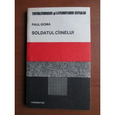 Paul Goma - Soldatul cainelui