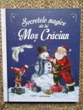 Secretele magice ale lui Mos Craciun - Emmanuelle Lepetit