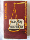 &quot;JUDECATORI SI CONSPIRATORI&quot;, E. B. Cerneak, 1987, Alta editura