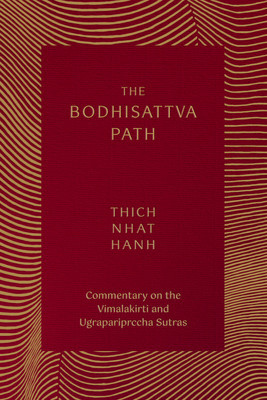 The Bodhisattva Path: Commentary on the Vimalakirti and Ugrapariprccha Sutras foto