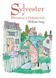 Sylvester si pietricica fermecata - William Steig