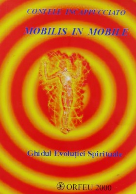 Mobilis In Mobile , Ghidul Evolutiei Spirituale - Contele Incappucciato , A967 foto