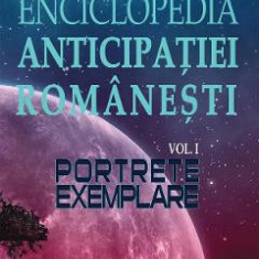 Enciclopedia anticipatiei romanesti Vol.1: Portrete exemplare - Mircea Oprita