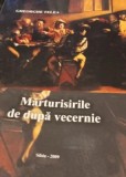 Gheorghe Telea - Mărturisirile după vecernie