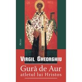 Cumpara ieftin Gura De Aur, Atletul Lui Hristos, Virgil Gheorghiu - Editura Deisis