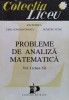 Probleme de analiza matematica Vol. 1 (Clasa XI) - 1993 - Ion Petrica (xx885)