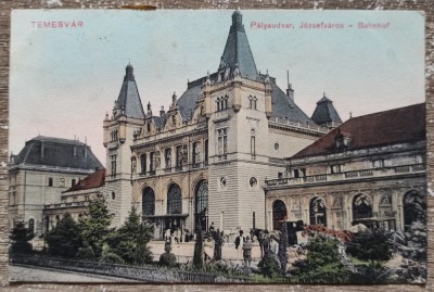 Timisoara, Temesvar, Palyaudvar, Jozsefvaros-Bahnhof, Gara// CP foto
