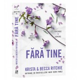 Fara Tine. Addicted 2,Krista Becca Ritchie - Editura Epica