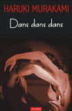 Dans dans dans (Edi&Aring;&pound;ia 2006) - Paperback brosat - Haruki Murakami - Polirom